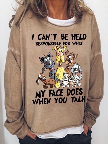 

Women I Can’T Be Held Responsible For What My Face Does When You Talk Simple Sweatshirt, Khaki, Hoodies&Sweatshirts