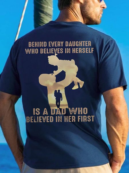 

Men's Behind Every Daughter Who Believes In Herself Text Letters Cotton Casual T-Shirt, Purplish blue, T-shirts