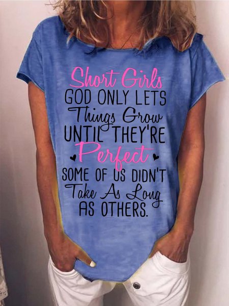 

Women Short Girls God Only Lets Things Grow Until They’re Perfect Cotton-Blend T-Shirt, Blue, T-shirts
