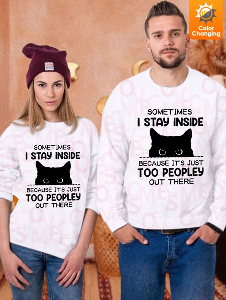 

Unisex Sometimes I Stay Inside Because It's Just Too People Out There UV Color Changing Sweatshirt, White, Hoodies&Sweatshirts