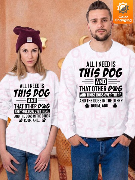 

Unisex All I Need Is This Dog and That Other Dog UV Color Changing Sweatshirt, White, Hoodies&Sweatshirts