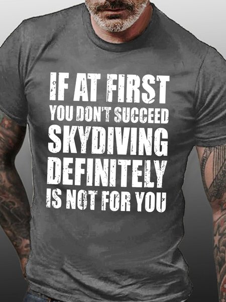 

Lilicloth X Yuna If At First You Dont Succeed Skydiving Definitely Is Not For You Men's T-Shirt, Deep gray, T-shirts