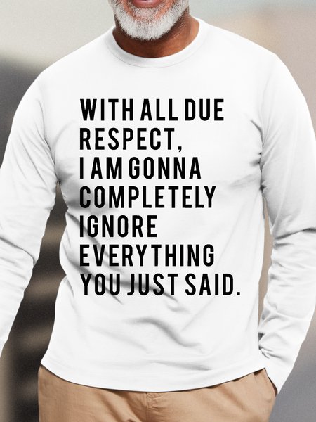 

Men's With All Due Respect Funny Text Letters Casual Cotton Top, White, Long Sleeves