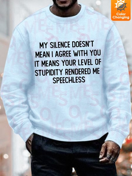 

Unisex Funny Text Letters My Silence Doesn't Mean I Agree With You UV Color Changing Sweatshirt, Light blue, Hoodies&Sweatshirts
