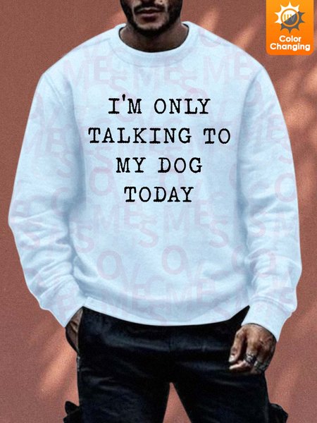 

Sunlight Sensitive Sweatshirt I’m Only Talking To My Dog Today Casual Crew Neck Sweatshirt, Light blue, Hoodies&Sweatshirts