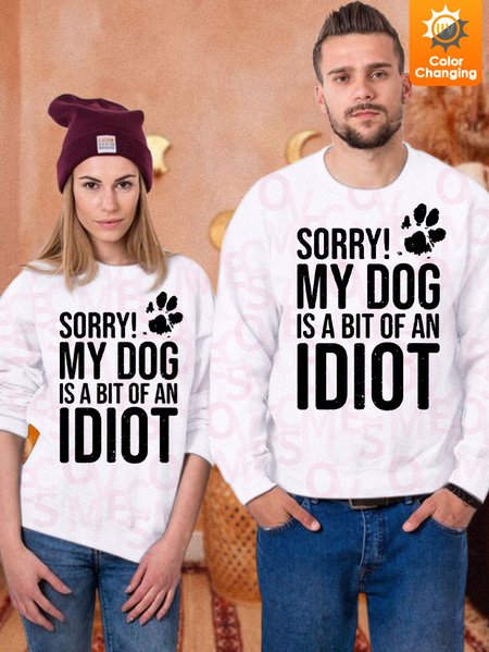 

Unisex Sorry My Dog Is A Bit Of An Idiot UV Color Changing Sweatshirt, White, Hoodies&Sweatshirts