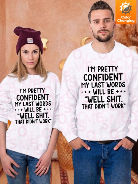 

Unisex My Last Words UV Color Changing Sweatshirt, White, Hoodies&Sweatshirts