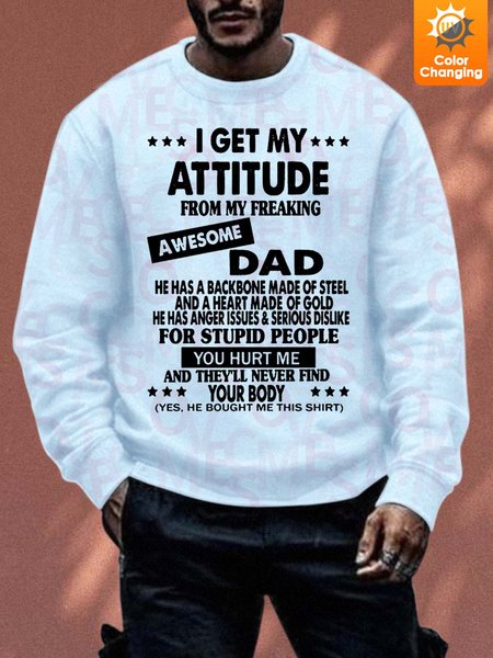 

Unisex I Get My Attitude From My Freaking Awesome Dad Sunlight Sensitive Sweatshirt Text Letters Sweatshirt, Light blue, Hoodies&Sweatshirts