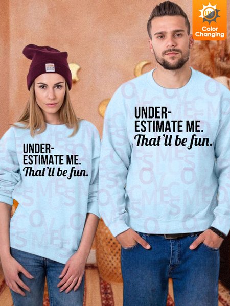 

Unisex Funny Underestimate Me That Will Be Fun UV Color Changing Crew Neck Sweatshirt, Blue, Hoodies&Sweatshirts