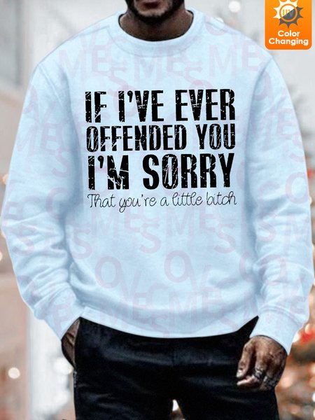 

Unisex Funny Text Letters If I've Ever Offended You UV Color Changing Sweatshirt, Light blue, Hoodies&Sweatshirts
