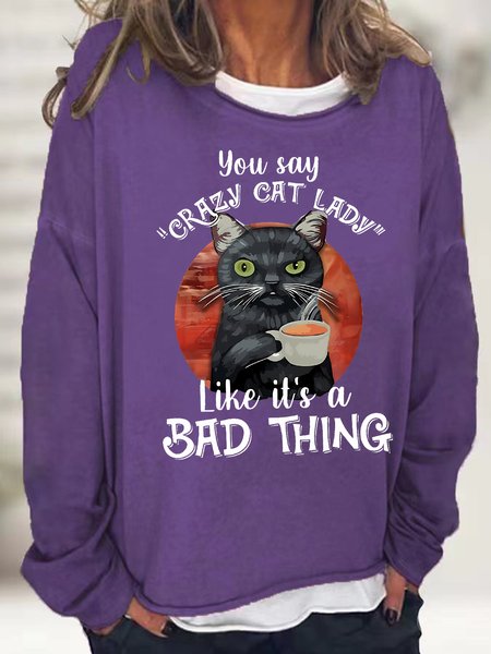 

Women's You Say Crazy Cat Lady Like It's A Bad Thing Funny Black Cat Graphic Crew Neck Sweatshirt, Purple, Hoodies&Sweatshirts