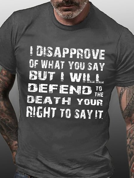 

Men Quote I Disapprove Of What You Say Text Letters Casual T-Shirt, Deep gray, T-shirts