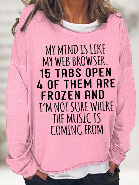 

Women's My Mind Is Like Web Browser Funny Casual Text Letters Cotton-Blend Sweatshirt, Pink, Hoodies&Sweatshirts