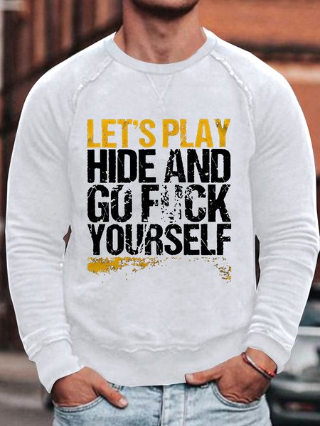 

Mens Funny Let'S Play Hide Casual Text Letters Sweatshirt, White, Hoodies&Sweatshirts