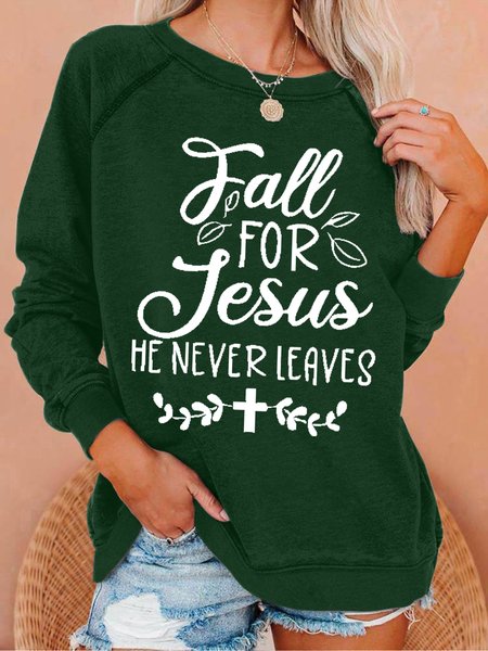 

Women's Fall For Jesus He Never Leaves Text Letters Loose Sweatshirt, Green, Hoodies&Sweatshirts