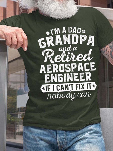 

Men I’m A Dad Grandpa And A Retired Aerospace Engineer Cotton Text Letters T-Shirt, Dark green, T-shirts
