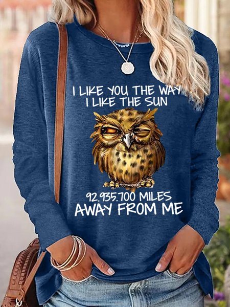 I Like You The Way I Like The Sun Miles Away From Me Owl Women's Long Sleeve T-Shirt, Blue, Long sleeves