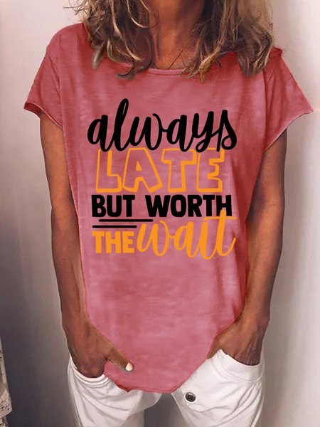 

Always Late But Worth The Wait Women's T-Shirt, Red, T-shirts