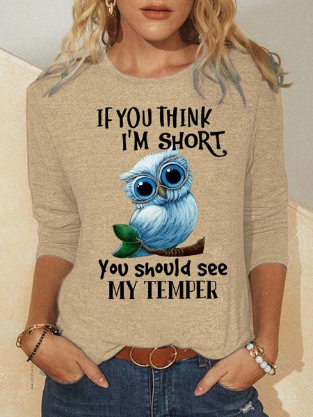 

If You Think I'm Short You Should See My Temper Owl Women's Long Sleeve T-Shirt, Khaki, Long sleeves