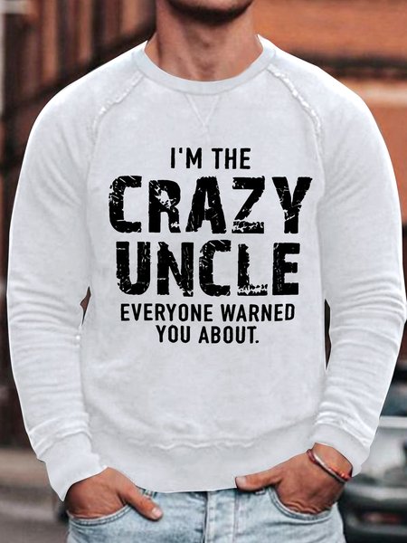 

Mens I'm The Crazy Uncle Funny Crew Neck Text Letters Sweatshirt, White, Hoodies&Sweatshirts