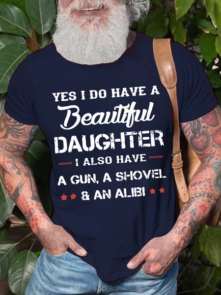 

Mens I Have A Daughter A Gun A Shovel An Alibi Funny Text Letters Cotton T-Shirt, Purplish blue, T-shirts