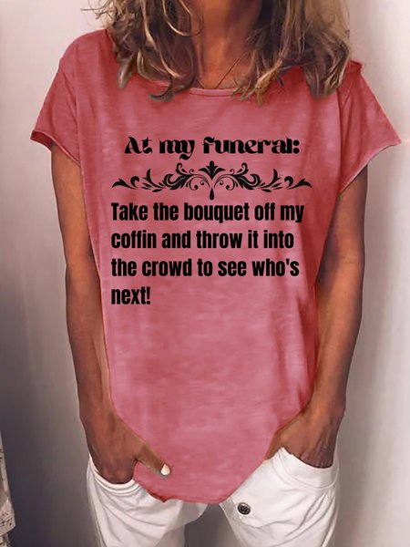 

Lilicloth X Kat8lyst At My Funeral Take The Bouquet Off My Coffin And Throw It Into The Crowd To See Who's Next Women's T-Shirt, Red, T-shirts