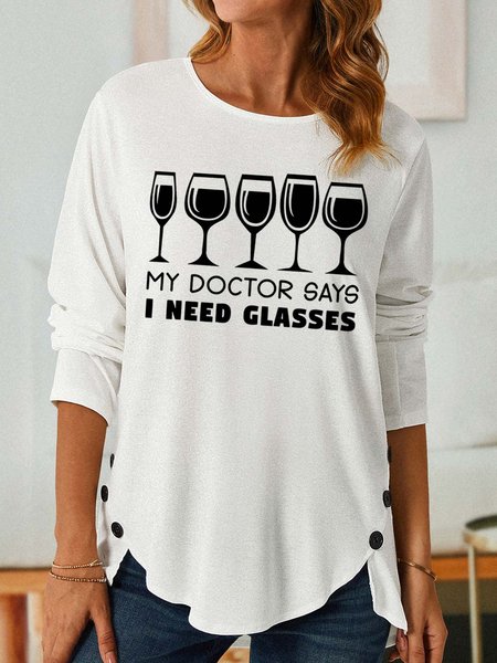 

Women My Doctor Says I Need Glasses Text Letters Top, White, Long sleeves