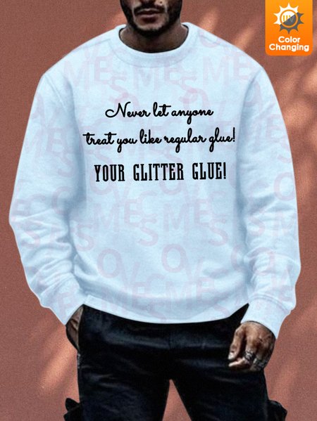 

Lilicloth X Kat8lyst Unisex Never Let Anyone Treat You Like Regular Glue You Glitter Glue UV Color Changing Sweatshirt, Light blue, Hoodies&Sweatshirts