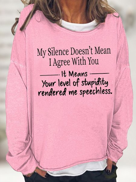 

Women's Your Level Of Stupidity Rendered Me Speechless Funny Graphic Print Christmas Crew Neck Cotton-Blend Sweatshirt, Pink, Hoodies&Sweatshirts
