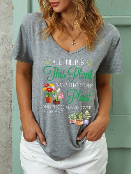

Women All I Need Is This Plant And That Other Plant Regular Fit Cotton-Blend T-Shirt, Gray, T-shirts