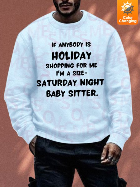 

Lilicloth X Kat8lyst Unisex If Anybody Is Holiday Shopping For Me I'm A Size Saturday Night Baby Sitter UV Color Changing Sweatshirt, Light blue, Hoodies&Sweatshirts