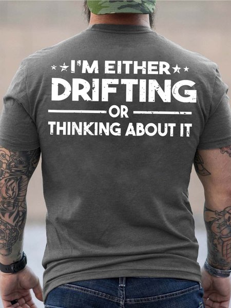 

Men I’m Either Drifting Or Thinking About It Casual T-Shirt, Gray, T-shirts
