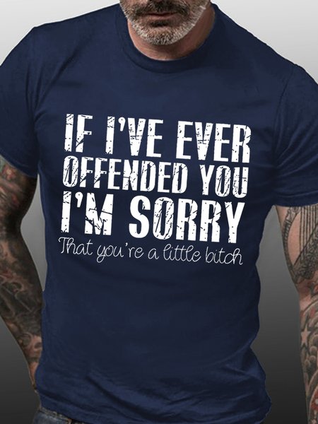 

Mens If I've Ever Offended You I'm Sorry Funny Text Letters Regular Fit Crew Neck T-Shirt, Purplish blue, T-shirts