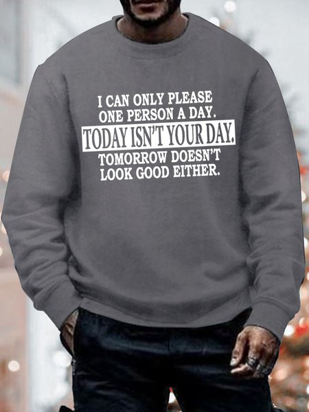 

Mens I Can Only Please One Person A Day Funny Casual Crew Neck Sweatshirt, Gray, Hoodies&Sweatshirts
