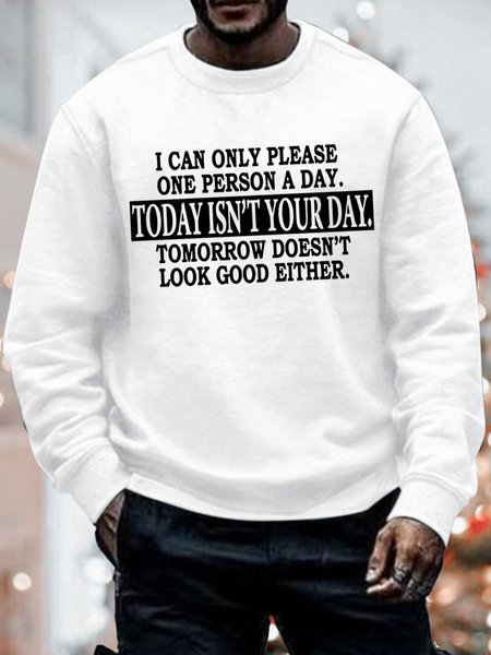 

Mens I Can Only Please One Person A Day Funny Casual Crew Neck Sweatshirt, White, Hoodies&Sweatshirts