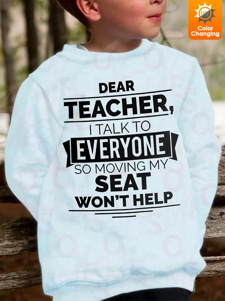 

Dear Teacher Moving My Seat Won't Help Funny Crew Neck Regular Fit Parents & Children Matching UV Color Changing Sweatshirt, Light blue, Kid's Sweatshirts