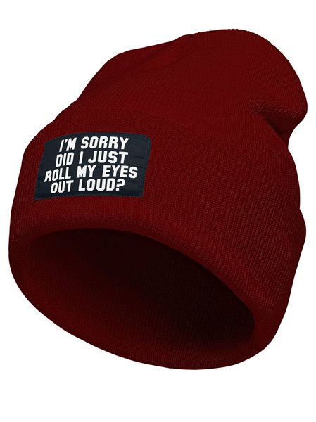 

I'm Sorry Did I Just Roll My Eyes Out Loud Funny Letters Beanie Hat, Wine red, Hats
