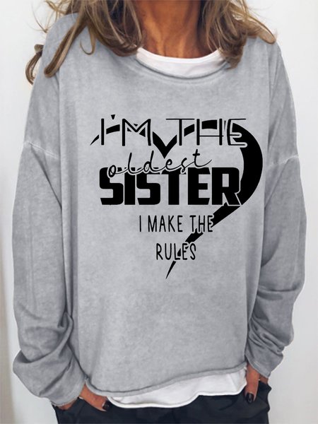 

Women I'm The Oldest Sister I Make The Rules Text Letters Simple Sweatshirts, Gray, Hoodies&Sweatshirts