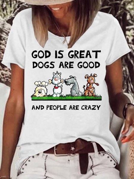 

Womens God Is Great Dog Is Good And People Are Crazy Letters Casual T-Shirt, White, T-shirts