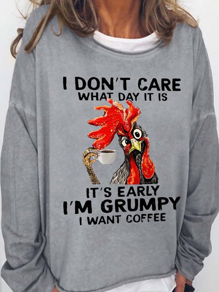 

I Don't Care What Day It Is It's Early I'm Grumpy I Want Coffee Women's Sweatshirt, Light gray, Hoodies&Sweatshirts