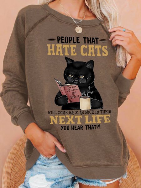 

People That Hate Cats Will Come Back As Mice In Their Next Life You Hear That Women's Sweatshirt, Khaki, Hoodies&Sweatshirts