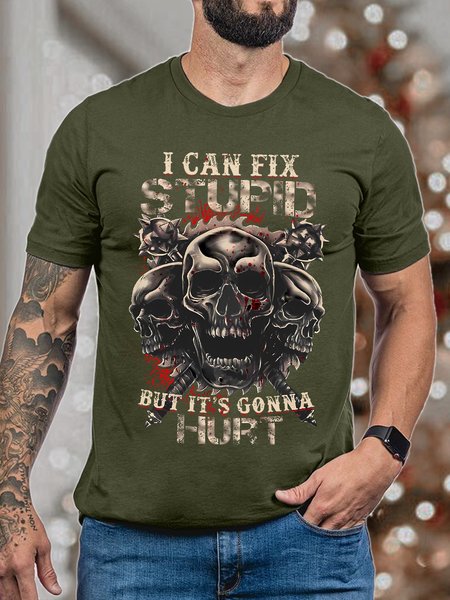 

Men I Can Fix Stupid But It's Gonna Hurt Cotton Crew Neck Casual T-Shirt, Deep green, T-shirts