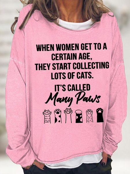 

Women's When Women Get To A Certain Age Funny Cat Paw Crew Neck Casual Sweatshirt, Pink, Hoodies&Sweatshirts