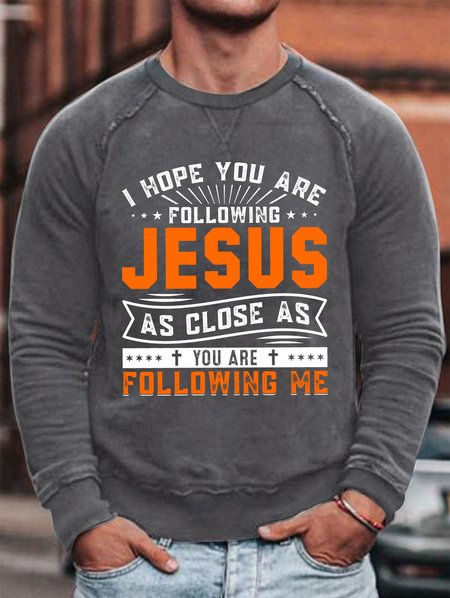 

Lilicloth X Abu I Hope You Are Following Jesus As Close As You Are Following Me Men's Sweatshirt, Gray, Hoodies&Sweatshirts