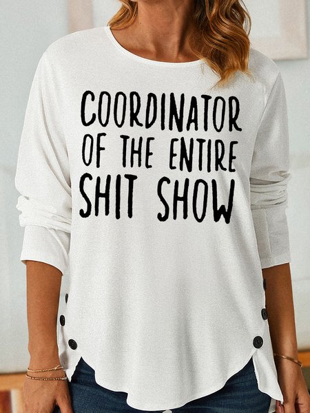 

Womens Funny Coordinator Of The Entire Shit Show Top, White, Long sleeves
