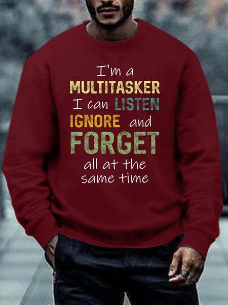 

Men I’m A Multitasker I Can Listen Ignore And Forget All At The Same Time Text Letters Sweatshirt, Red, Hoodies&Sweatshirts