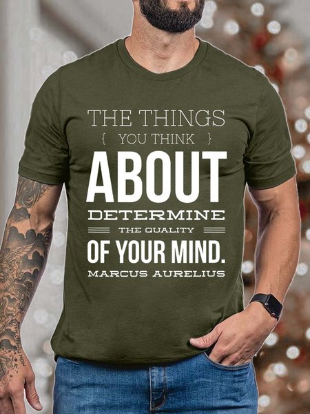 

Men The Things You Think About Determine The Qually Of Your Mind Cotton Text Letters T-Shirt, Deep green, T-shirts