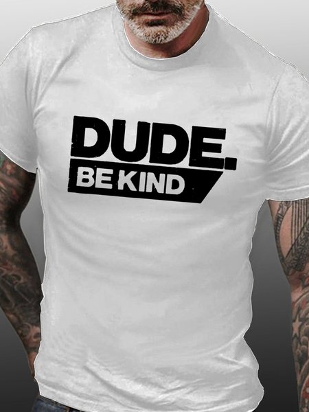 

Men Dude Be Kind Cotton T-Shirt, White, T-shirts