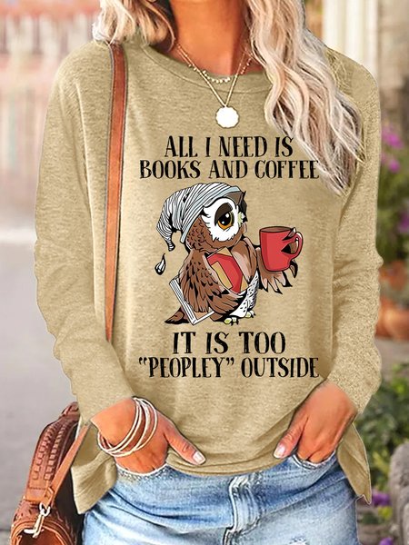 

Women Funny Owl Its Way Too Peopley Outside Cotton-Blend Text Letters Long sleeve Top, Khaki, Long sleeves