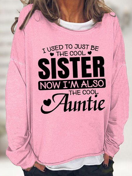 

Women's I Use To Just Be The Cool Sister Funny Graphic Print Casual Text Letters Crew Neck Sweatshirt, Pink, Hoodies&Sweatshirts